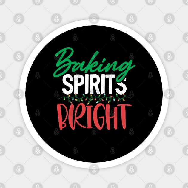 Baking Spirits Bright Family Christmas Baking Season Xmas Holidays Funny Saying Gift Magnet by Maljonic